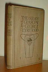 The Story of Glasgow - George Eyre Todd 1911
