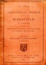 List of Provincial Words in use at Wakefield + maps