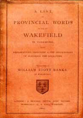 Image unavailable: List of Provincial Words in use at Wakefield + maps