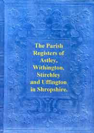 Parish Registers of Astley,Withington,Stirchley, etc.