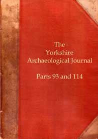 Yorkshire Archaeological Journal Parts 93 & 114