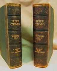 British Columbia from the Earliest Times to the Present, Historical c1914 - Vols. 1 & 2