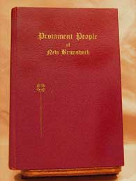 Prominent People of New Brunswick - 1937 Compiled by Lieut.-Colonel, C. H. McLean