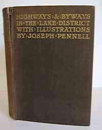 A. G. Bradley, Joseph Pennell, Highways and Byways in the Lake District, 1903