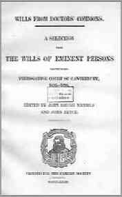 Wills from Doctors' Commons, A Selections from the Wills of Eminent Persons proved in the Prerogative Court of Canterbury 1495-1695