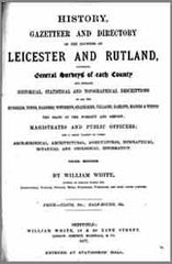 Image unavailable: William White, History, Gazetteer and Directory of the Counties of Leicester and Rutland, 1877 Third Edition