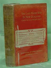 The Last Maori War in New Zealand Under the Self Reliant Policy
