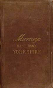 John Murray, Handbook for Travellers in Yorkshire, 1867