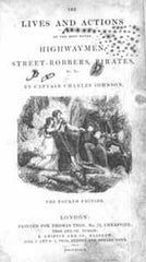 Captain Charles Johnson, The Lives and Actions of the Most Noted Highwaymen, Street-Robbers, Pirates