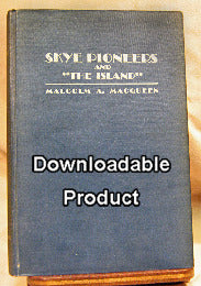 Skye Pioneers & The Island - 1929 (PEI, Canada) by Malcolm A. MacQueen (by Download)