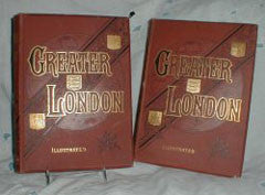 Greater London - A Narrative of Its History, Its People, and Its Places