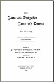 The Notts. And Derbyshire Notes & Queries Vol. 3 1895