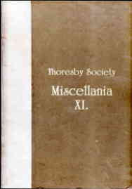 Publications of the Thorsby Society Miscellania XI