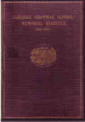 Image unavailable: Carlisle Grammar School Memorial Register 1264-1924
