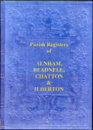 The Parish Registers of Alnham, Beadnell, Chatton & Ilderton (Northumberland)