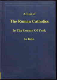 A List of Roman Catholics in the County of York 1604