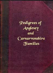 Pedigrees of Anglesey & Carnarvonshire Families