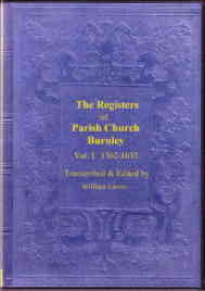 The Registers of the Parish Church of Burnley in the County of Lancaster. 1562-1653
