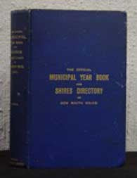 The Official Municipal Year Book and Shires Directory New South Wales 1907