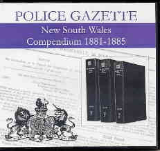 Image unavailable: New South Wales Police Gazette Compendium 1881-1885