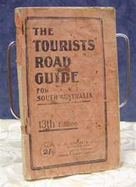 Tourists Road Guide: South Australia 13th Ed 1923