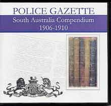 Image unavailable: South Australian Police Gazette Compendium 1906-1910