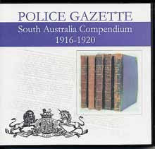 Image unavailable: South Australian Police Gazette Compendium 1916-1920
