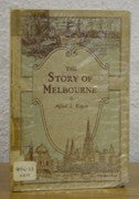 The Story of Melbourne - A. Kenyon