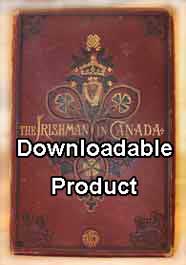 The Irishman in Canada - c1877 (a “standard” text on the Irish by Nicholas Flood Davin.) by Download