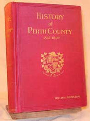 History of the County of Perth from 1825 to 1902 by William Johnston