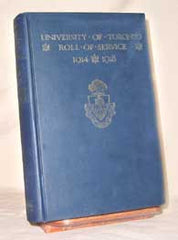University of Toronto Roll of Service - 1914 - 1918 (no specific author credit.)