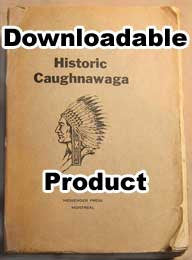 Historic Caughnawaga by E. J. Devine, S.J. published 1922. (by Download)