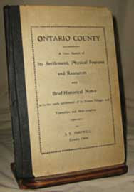 Ontario County; A Short Sketch of its Settlement, Physical Features & Resources - 1907