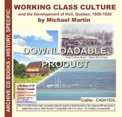 Working Class Culture and The Development of Hull, Quebec, 1800-1929 (by download)