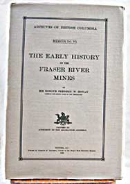 The Early History of the Frasier River Mines - 1926