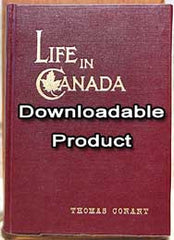 Life in Canada - 1903 by: Thomas Conant, (1842 - 1905) (by Download)