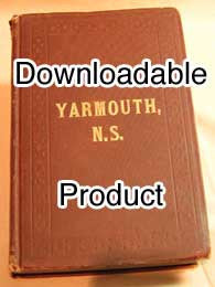 A History of the County of Yarmouth, Nova Scotia. - 1876 by Rev. J. R. Campbell (1841-1926) (by Download)