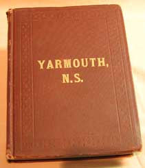 A History of the County of Yarmouth, Nova Scotia. - 1876 by Rev. J. R. Campbell (1841-1926) (on CD)