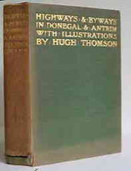 Image unavailable: Stephen Gwynn, Hugh Thompson (Illustrations), Highways and Byways in Donegal and Antrim, 1899