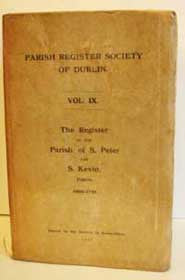Parish Register Society Of Dublin, The Register of the Parish of Saint Peter and Saint Kevin, Dublin, 1669-1791, 1911