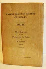 Image unavailable: Parish Register Society Of Dublin, The Register of the Parish of Saint Peter and Saint Kevin, Dublin, 1669-1791, 1911