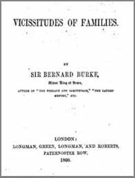 Sir Bernard Burke, Vicissitudes of Families, 1860
