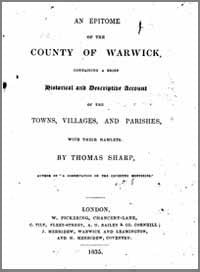Thomas Sharp, An Epitome of the County of Warwick containing a brief historical and descriptive account of the towns villages and parishes with their hamlets, 1835