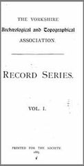 Image unavailable: The Yorkshire Archaeological and Topographical Association, Record Series Volume 1, 1885