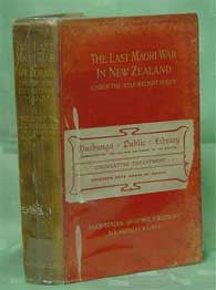 The Last Maori War in New Zealand Under the Self Reliant Policy