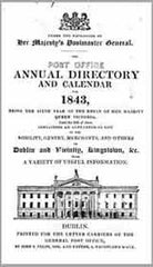 The Post Office Annual Directory and Calendar for 1843, Dublin.
