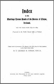 T. George H. Green, Index to the Marriage Licence Bonds of the Diocese of Cloyne 1630-1800, 1899-1900